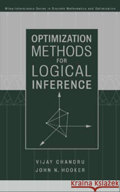 Optimization Methods for Logical Inference Vijay Chandru Chandru                                  Hooker 9780471570356 Wiley-Interscience