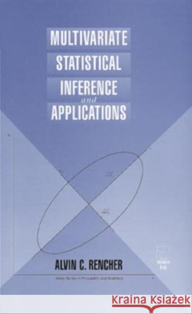 Multivariate Inference Rencher, Alvin C. 9780471571513 Wiley-Interscience