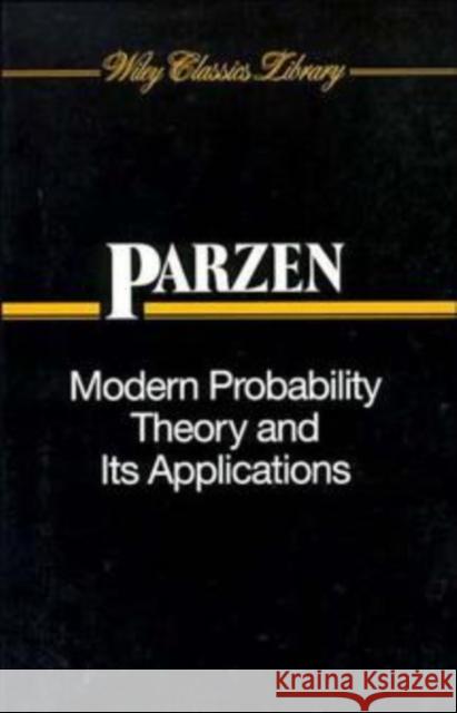 Modern Probability Theory and Its Applications Emanuel Parzen Parzen 9780471572787 Wiley-Interscience