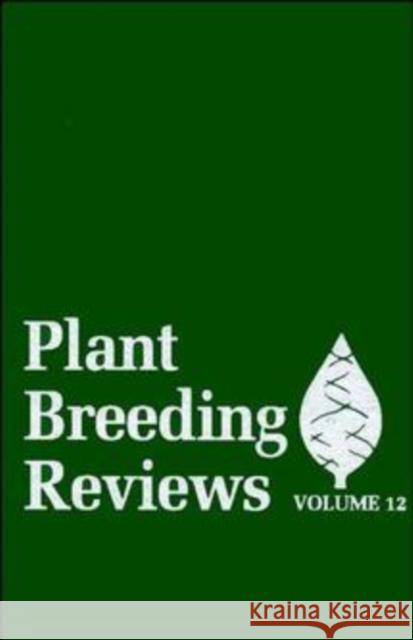 Plant Breeding Reviews, Volume 12 Janick, Jules 9780471573449 John Wiley & Sons