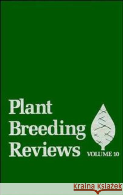 Plant Breeding Reviews, Volume 10 Janick, Jules 9780471573470
