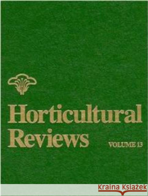 Horticultural Reviews, Volume 13 Janick, Jules 9780471574996