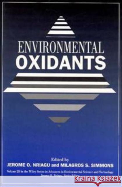 Environmental Oxidants Nriagu                                   Milagros Ed. Simmons Jerome O. Nriagu 9780471579281 Wiley-Interscience