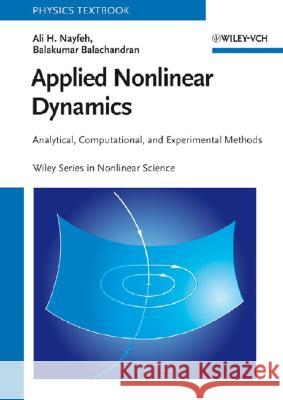 Applied Nonlinear Dynamics : Analytical, Computational, and Experimental Methods Ali Hasan Nayfeh Balakumar Balachandran 9780471593485 