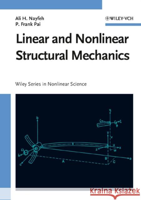 Linear and Nonlinear Structural Mechanics Ali Hasan Nayfeh P. Frank Pai 9780471593560 Wiley-Interscience