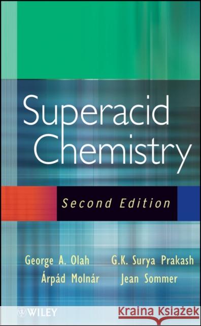 Superacid Chemistry George A. Olah 9780471596684