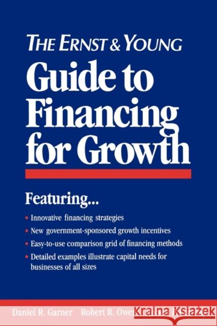 The Ernst & Young Guide to Financing for Growth Ernst & Young Llp 9780471599036 John Wiley & Sons