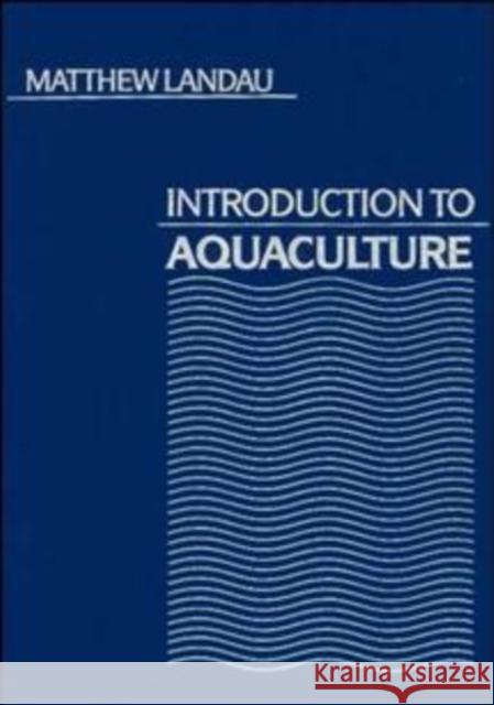 Introduction to Aquaculture Matthew Landau 9780471611462 John Wiley & Sons