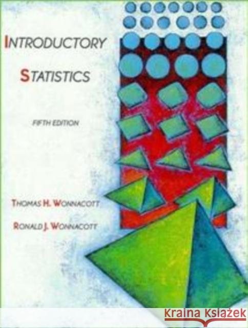 Introductory Statistics Ronald Wonnacott 9780471615187