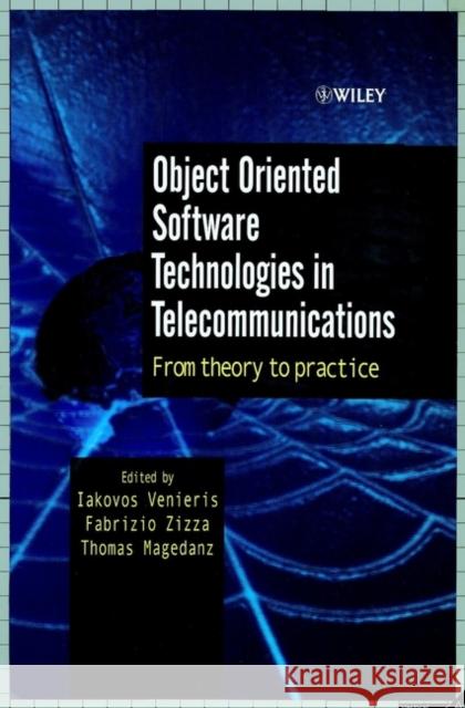 Object Oriented Software Technologies in Telecommunications: From Theory to Practice Venieris, Iakovos 9780471623793 John Wiley & Sons