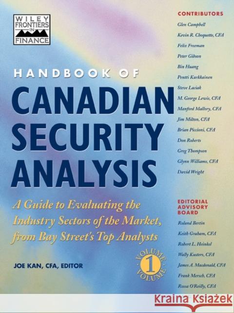 Handbook of Canadian Security Analysis : A Guide to Evaluating the Industry Sectors of the Market, from Bay Street's Top Analysts  9780471641810 JOHN WILEY AND SONS LTD