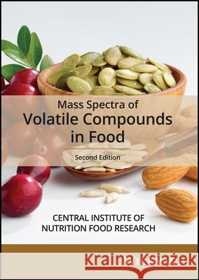 Mass Spectra of Volatiles in Food Central Institute of Nutrition and Food Research 9780471648253 John Wiley & Sons Inc