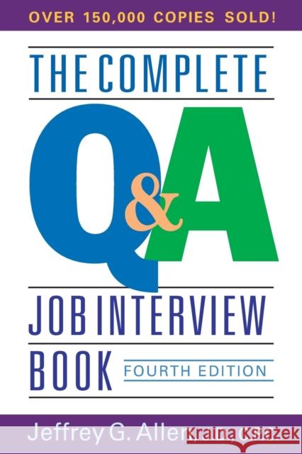 The Complete Q&A Job Interview Book Jeffrey G. Allen 9780471651253