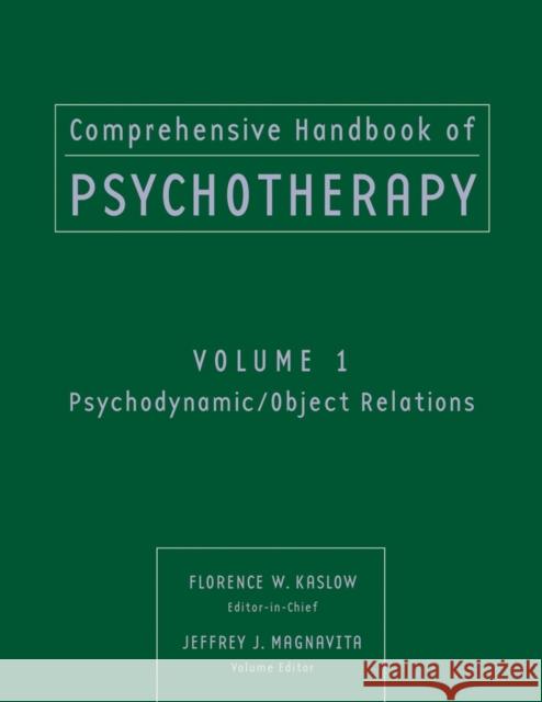 Comprehensive Handbook of Psychotherapy, Psychodynamic / Object Relations Kaslow, Florence W. 9780471653257