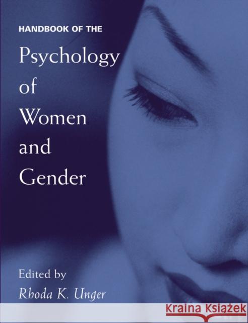 Handbook of the Psychology of Women and Gender Rhoda K. Unger 9780471653578 John Wiley & Sons