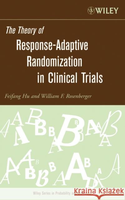 Response-Adaptive Randomization Hu, Feifang 9780471653967 Wiley-Interscience