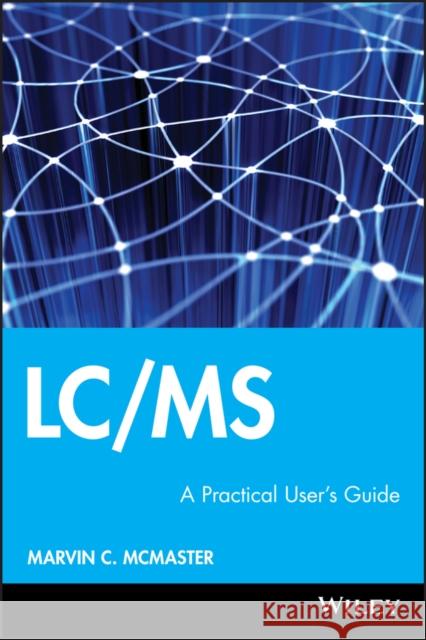 LC/MS w/website [With CD-ROM] McMaster, Marvin C. 9780471655312