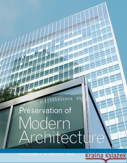 Preservation of Modern Architecture Theodore Prudon 9780471662945 0