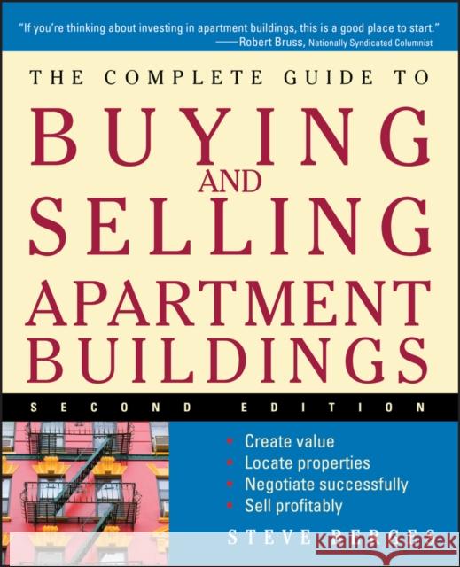 The Complete Guide to Buying and Selling Apartment Buildings Steve Berges 9780471684053