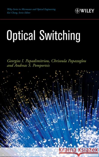 Optical Switching Georgios I Papadimitriou 9780471685968