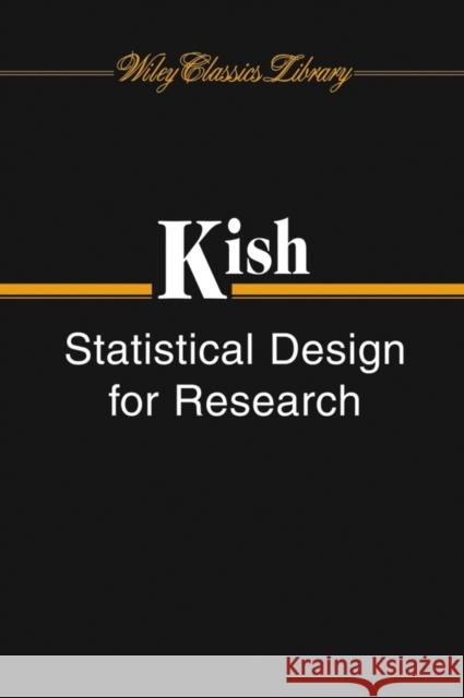 Statistical Design For Research WCL P Kish, Leslie 9780471691204