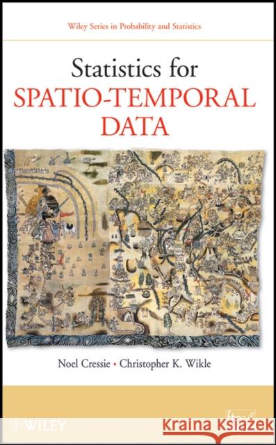 Spatio-Temporal Data Cressie, Noel 9780471692744 John Wiley & Sons Inc