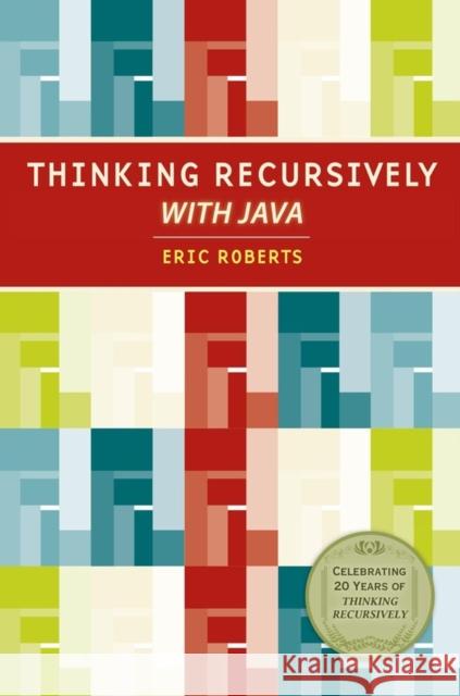 Thinking Recursively with Java Eric Roberts 9780471701460