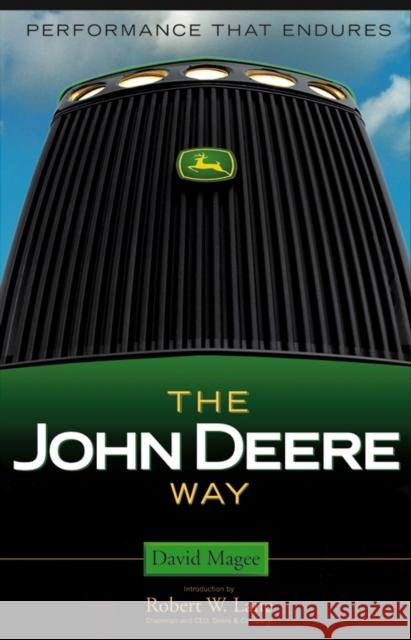 The John Deere Way: Performance That Endures Magee, David 9780471706441