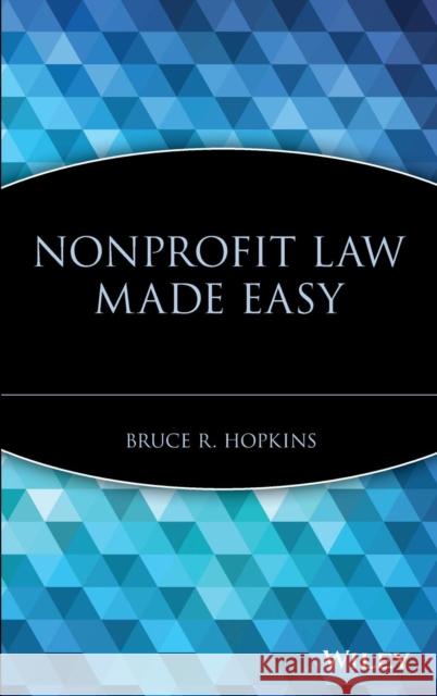 Nonprofit Law Made Easy Bruce R. Hopkins 9780471709732 John Wiley & Sons