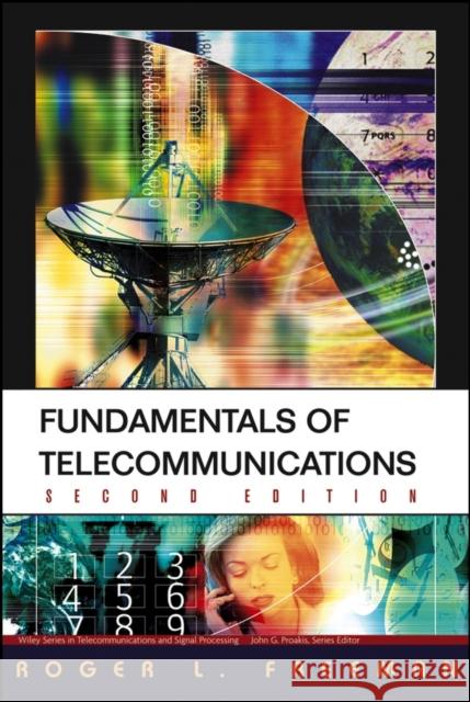 Fundamentals of Telecommunications Roger L. Freeman 9780471710455 IEEE Computer Society Press