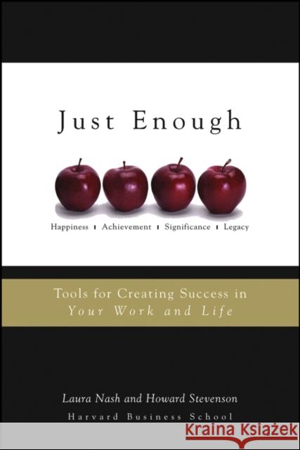 Just Enough: Tools for Creating Success in Your Work and Life Nash, Laura 9780471714408 John Wiley & Sons