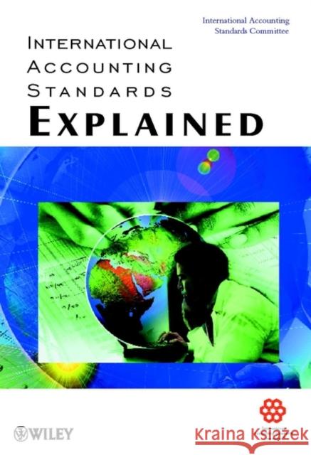 International Accounting Standards Explained Iasc                                     International Accounting Standards Commi 9780471720379 