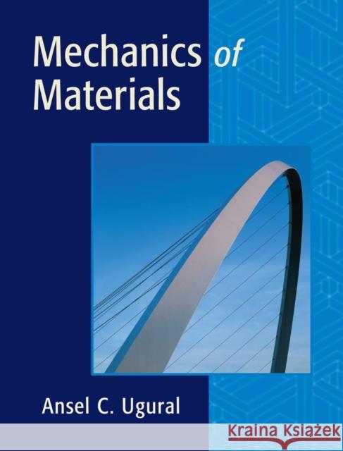 Mechanics of Materials Ansel C. Ugural 9780471721154 John Wiley & Sons