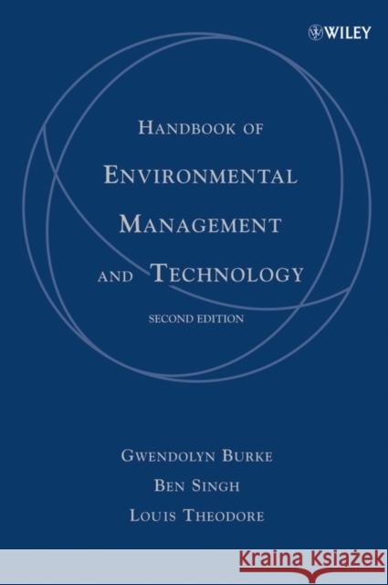 Handbook of Environmental Management and Technology Gwendolyn Burke Ben Ramnarine Singh Louis Theodore 9780471722373 Wiley-Interscience