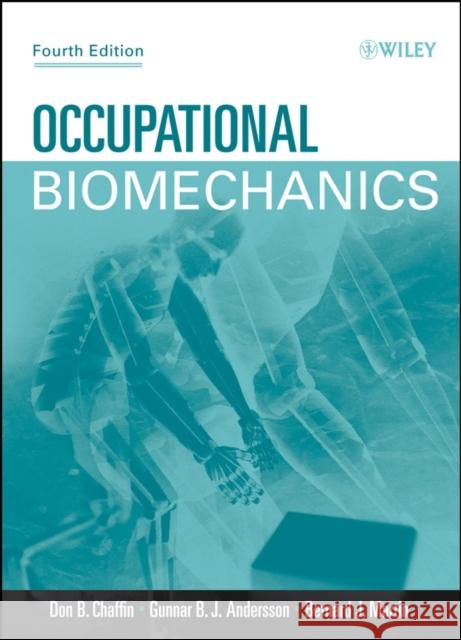 Occupational Biomechanics Don B. Chaffin Gunnar B. J. Andersson Bernard J. Martin 9780471723431