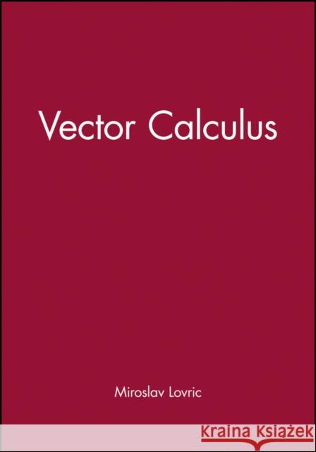 Student Solutions Manual to Accompany Vector Calculus Lovric, Miroslav 9780471725718 John Wiley & Sons