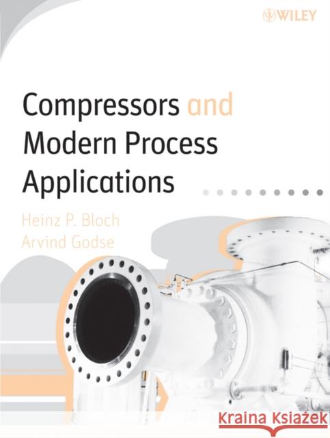 Compressors Applications Bloch, Heinz P. 9780471727927 Wiley-Interscience