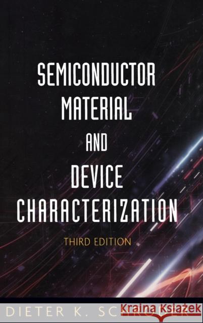 Semiconductor Material and Device Characterization Dieter K. Schroder 9780471739067