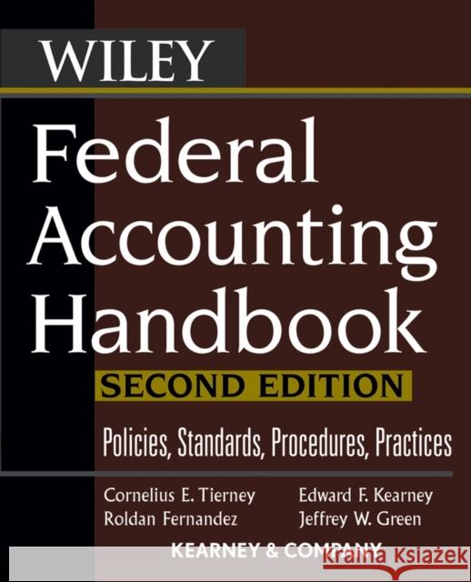 Federal Accounting Handbook 2e Tierney, Cornelius E. 9780471739289 John Wiley & Sons