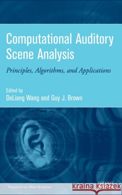 Computational Auditory Analysis Wang, Deliang 9780471741091 IEEE Computer Society Press