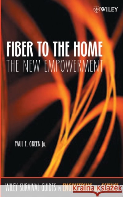 Fiber Home Green, Paul E. 9780471742470 Wiley-Interscience
