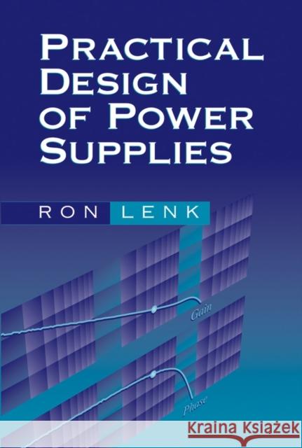Practical Design of Power Supplies Ron Lenk 9780471750451