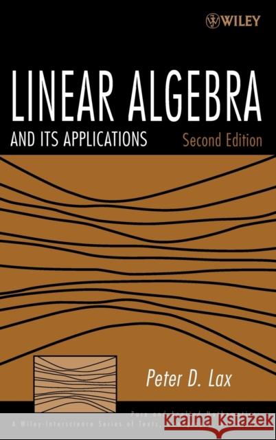 Linear Algebra and Its Applications Peter D. Lax 9780471751564 Wiley-Interscience