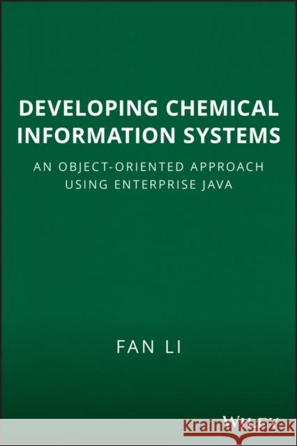 Developing Chemical Informatio Li, Fan 9780471751571 Wiley-Interscience