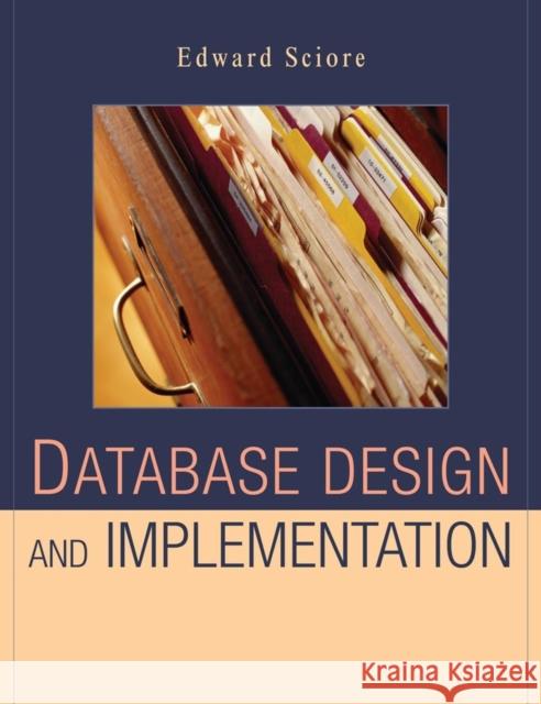 Database Design and Implementation Edward Sciore 9780471757160 John Wiley and Sons Ltd
