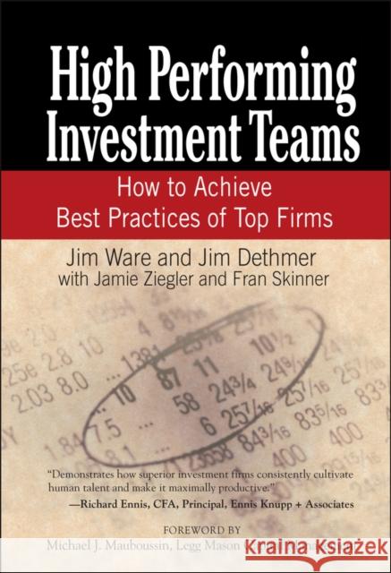 High Performing Investment Teams: How to Achieve Best Practices of Top Firms Ware, Jim 9780471770787 John Wiley & Sons