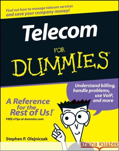 Telecom for Dummies Olejniczak, Stephen P. 9780471770855 0