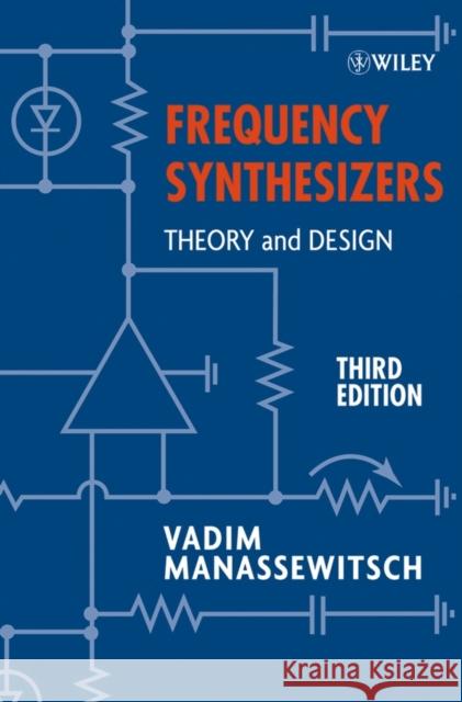 Frequency Synthesizers 3E P Manassewitsch, Vadim 9780471772637 Wiley-Interscience