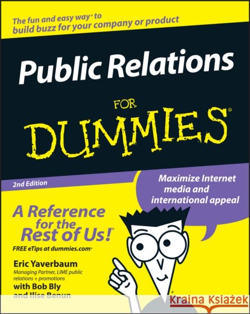 Public Relations for Dummies Bly, Robert W. 9780471772729 For Dummies