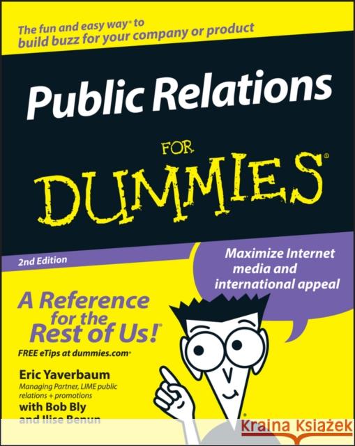 Public Relations For Dummies Eric Yaverbaum 9780471772729 John Wiley & Sons Inc